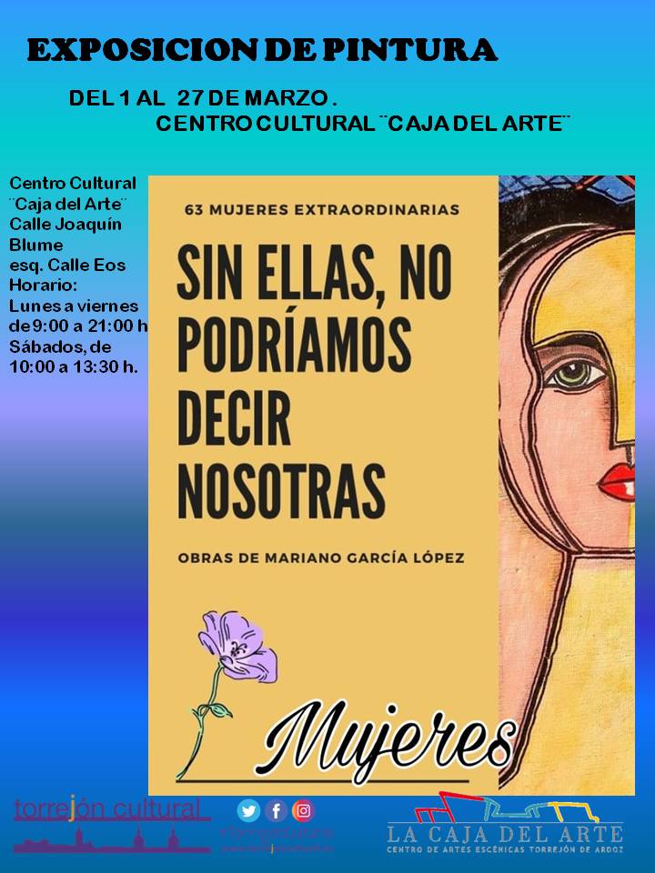 Exposición de pintura: "Sin ellas, no podríamos decir nosotras"